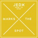 JedX - Here To Stay
