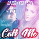 DJ JEDY Feat. Sofi - Call Me