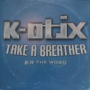 K-Otix - The Word