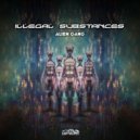 Illegal Substances - Alien Gang