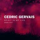 Cedric Gervais - Spirit In My Life