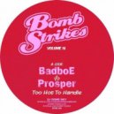 Badboe Vs Prosper - Too Hot to Handle