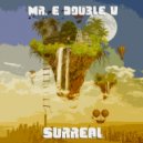 Mr. E Double V - Surreal