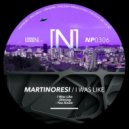 MartinoResi - I Was Like
