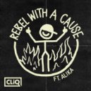CLIQ & Alika - Rebel With A Cause