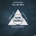 Edvard Hunger - Feel My Hope