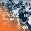 Lucas & Steve & Brandy - I Could Be Wrong