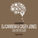 Carrera (UK) & Casey Jones - Sax In The Sun