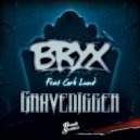 Bryx - Gravedigger