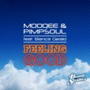 Mooqee & Pimpsoul feat. Bianca Gerald - Feeling Good
