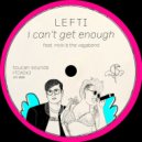 LEFTI Ft. Nicki B The Vagabond - I Can't Get Enough