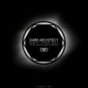 Dark Architect - Dirty Stop Out