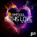 Pimpsoul - Is This Love