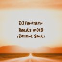 DJ Forester - Roads #019 (Desert soul)