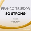 Franco Tejedor - So Strong