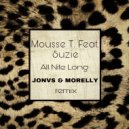 Mousse T. Feat. Suzie - All Nite Long (JONVS & MORELLY Remix)