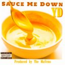 YD - Sauce Me Down
