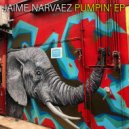 Jaime Narvaez - Bass Is Pumpin'