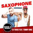 DJ Tokuc feat. Tommy Gunz - Saxophone (Eddie G Remix)