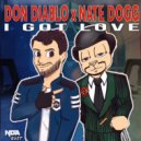 Don Diablo - I Got Love ft. Nate Dogg (NDA remix)