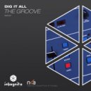Dig It All - The Groove