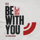 Callum Knight Ft. Luke J West - Be With You