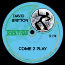 David Britton - Come 2 Play