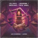 Lockdown & Uberjak'd & Enya Angel - Lullabye