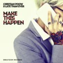 Cristian Poow & Late Than Ever - Make This Happen (Radio Mix)