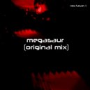 Neo Future - Megasaur