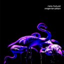 Neo Future - Regeneration
