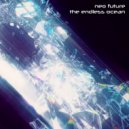 Neo Future - The Endless Ocean