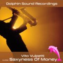 Vito Vulpetti - Saxyness of Money