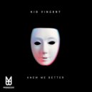 Kid Vincent - Knew Me Better