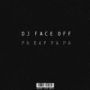 Dj Face Off - Pa Rap Pa Pa