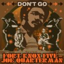 Fort Knox Five, Joe Quarterman - Don't Go