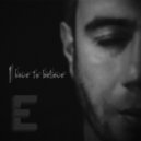 Ermite - I Have To Believe