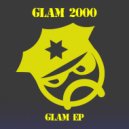 GLAM 2000 - Glam 2000 (Original Mix)