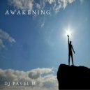 DJ Pavel M - Awakening