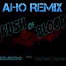 KOMODO feat Michael Shynes - Rush of blood