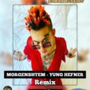 Morgenshtern - Yung Hefner (Max Bestler & Roman Kuskoff Remix)