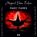 MANY FACES - Magical Ethno Techno #1