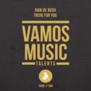 Rani De Rush - There for You