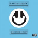 Telussa & Tijssen - I Don't Need Nothing