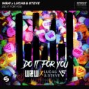 W&W x Lucas & Steve - Do It For You