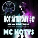 MC KOTYS - HOT SATURDAY#17