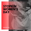 Stopkin - Women's Day