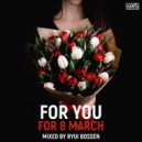 Ryui Bossen - VA FOR YOU [FOR 8 MARCH] (Mixed by Ryui Bossen) (2020)