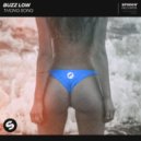Buzz Low - Thong Song