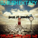 Dj Rush Extazy - Drugs Dreams 42 (Dawn of Decade)